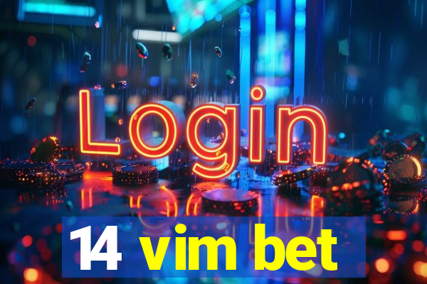 14 vim bet